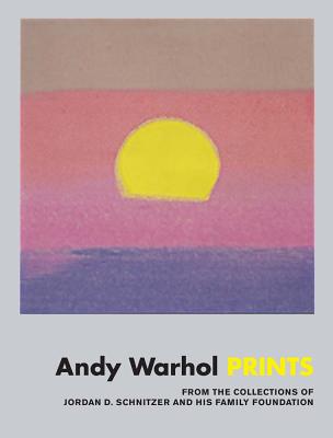 Andy Warhol: Prints: From the Collections of Jordan D. Schnitzer and His Family Foundation Cover Image