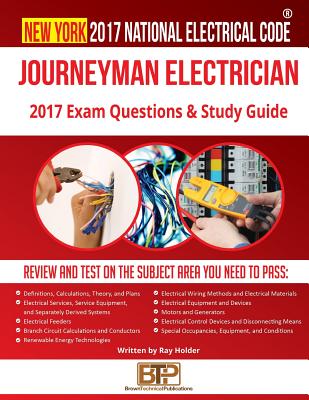 New York 2017 Journeyman Electrician Study Guide By Brown Technical Publications (Editor), Ray Holder Cover Image
