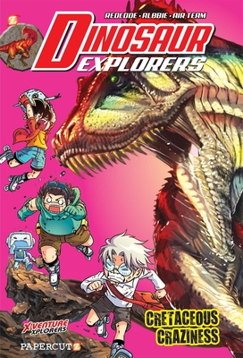 Dinosaur Explorers Vol. 7: Cretaceous Craziness Cover Image