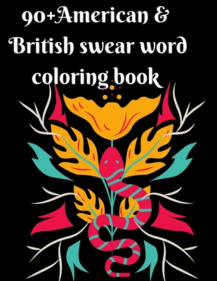 Swear Word Coloring Book: Hilarious Sweary Coloring book For Fun