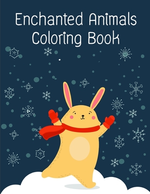 Enchanted Animals Coloring Book: coloring pages, Christmas Book for kids and children (Early Education #9) By Harry Blackice Cover Image