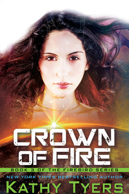 Crown of Fire (The Firebird Series #3) Cover Image