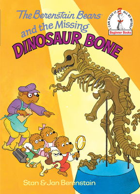 Cover for The Berenstain Bears and the Missing Dinosaur Bone (Beginner Books(R))