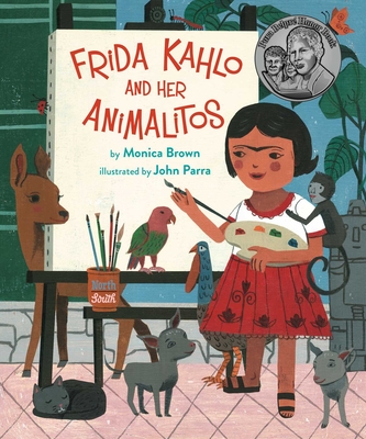 Frida Kahlo and Her Animalitos By Monica Brown, John Parra (Illustrator) Cover Image