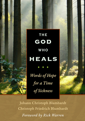 The God Who Heals: Words of Hope for a Time of Sickness
