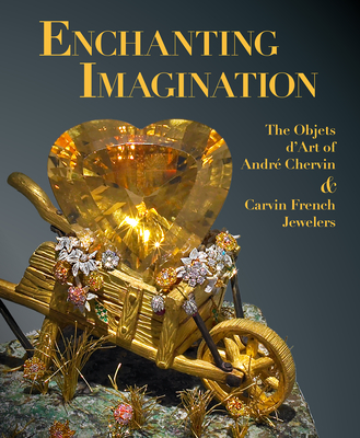 Opulent Imagination: The Objets d'Art of André Chervin and Carvin French Jewelers  Cover Image
