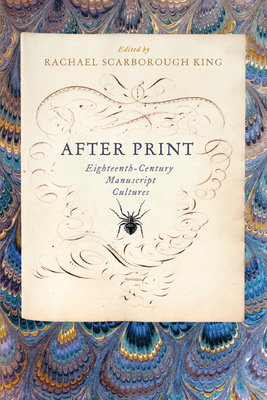 After Print: Eighteenth-Century Manuscript Cultures Cover Image