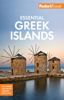 Fodor's Essential Greek Islands: With the Best of Athens (Full-Color Travel Guide) By Fodor's Travel Guides Cover Image