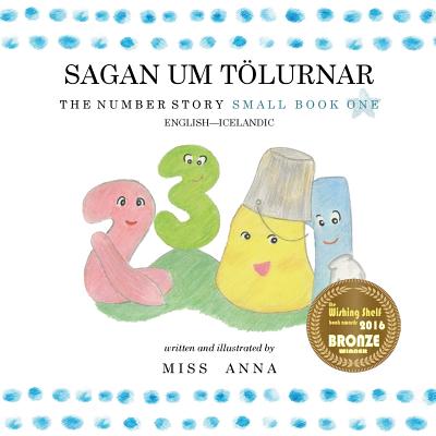 The Number Story 1 SAGAN UM TÖLURNAR: Small Book One English-Icelandic Cover Image