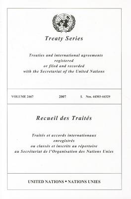 Treaty Series, Volume 2467: Nos. 44303-44329 By United Nations (Manufactured by) Cover Image
