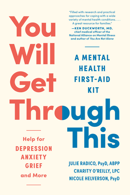 You Will Get Through This: A Mental Health First-Aid Kit?Help for Depression, Anxiety, Grief, and More Cover Image