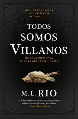 TODOS SOMOS VILLANOS - M. L. RIO - 9788419030474
