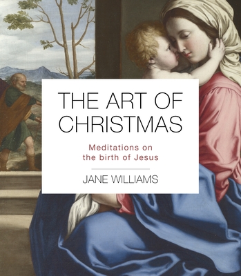 The Art of Christmas: Meditations on the Birth of Jesus Cover Image