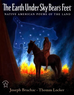 The Earth under Sky Bear's Feet: Native American Poems of the Land By Joseph Bruchac Cover Image