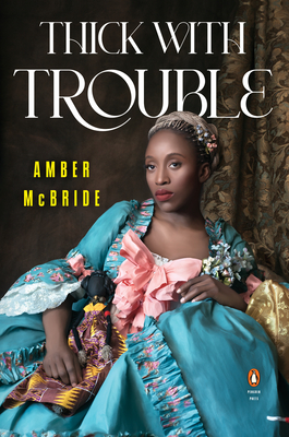 Thick with Trouble (Penguin Poets) By Amber McBride Cover Image