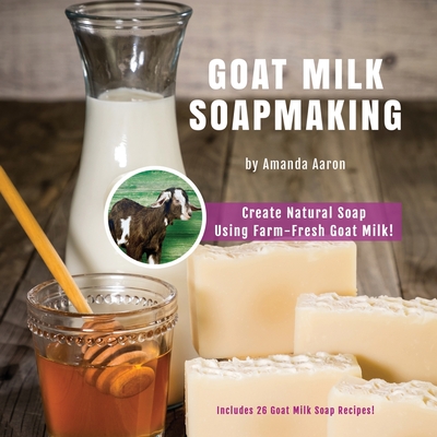 Goat Milk Soapmaking Cover Image