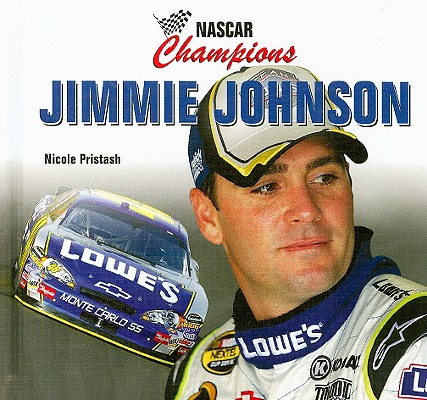 Jimmie Johnson (NASCAR Champions) By Nicole Pristash Cover Image
