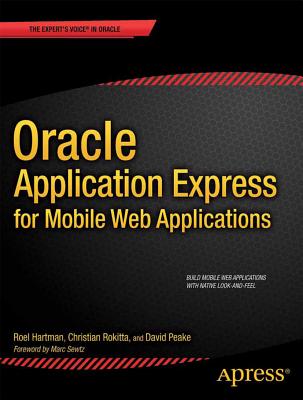 Oracle Application Express for Mobile Web Applications (Expert's Voice in Oracle) Cover Image