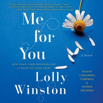 Me for You By Lolly Winston, Cassandra Campbell (Read by), George Newbern (Read by) Cover Image