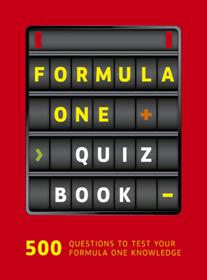 Formula One Quiz Book: 500 questions to test your F1 knowledge