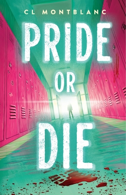 Pride or Die: A Novel By CL Montblanc Cover Image