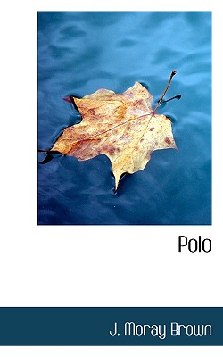 Polo By J. Moray Brown Cover Image