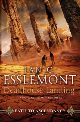 Deadhouse Landing: Path to Ascendancy, Book 2 (A Novel of the Malazan Empire) Cover Image