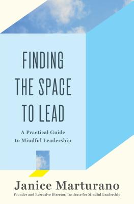 Finding the Space to Lead: A Practical Guide to Mindful Leadership Cover Image