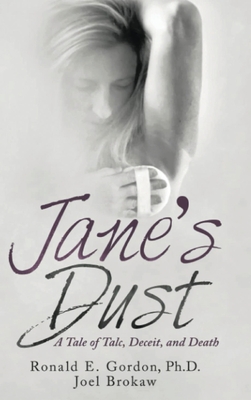 Jane's Dust: A Tale of Talc, Deceit, and Death By Ronald Gordon, Joel Brokaw Cover Image
