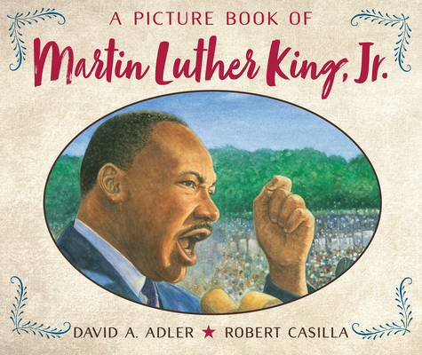 A Picture Book of Martin Luther King, Jr. (Picture Book Biography) By David A. Adler, Robert Casilla (Illustrator) Cover Image