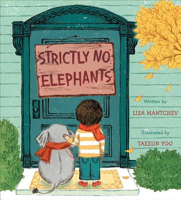 Strictly No Elephants By Lisa Mantchev, Taeeun Yoo (Illustrator) Cover Image