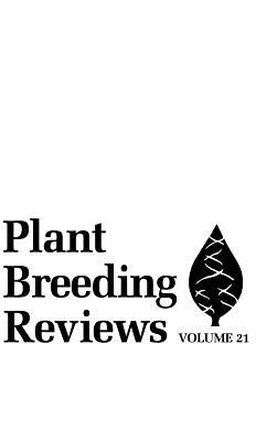 Plant Breeding Reviews, Volume 21 (Hardcover) | Hooked