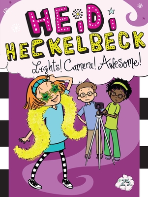 Heidi Heckelbeck Lights! Camera! Awesome! By Wanda Coven, Priscilla Burris (Illustrator) Cover Image