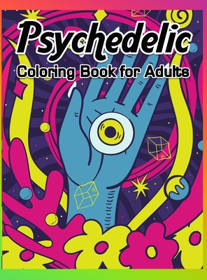 Download Psychedelic Coloring Book For Adults Self Help Coloring Book For Adults With Trippy Designs Stoner Coloring Book With Autumn Coloring Pages Stress Re Hardcover Politics And Prose Bookstore