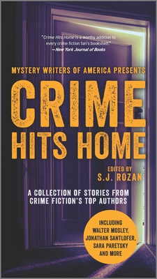 Crime Hits Home: A Collection of Stories from Crime Fiction's Top Authors By S. J. Rozan Cover Image