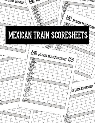 Mexican Train Score Sheets: Scoring Pad for Mexican Train Dominoes ...