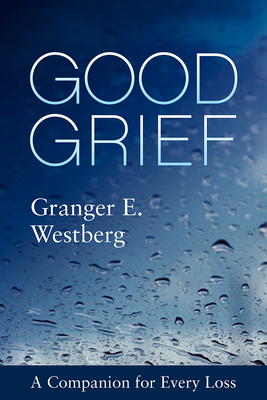 Good Grief: A Companion for Every Loss