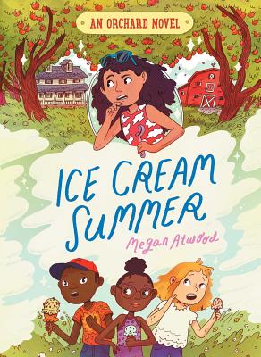 Cover for Ice Cream Summer (An Orchard Novel #1)