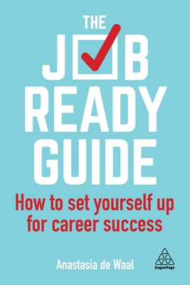 The Job-Ready Guide: How to Set Yourself Up for Career Success Cover Image