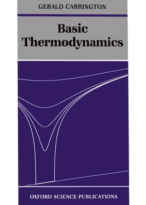 Basic Thermodynamics (Oxford Science Publications)