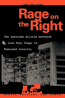 Rage on the Right: The American Militia Movement from Ruby Ridge to Homeland Security (People) Cover Image