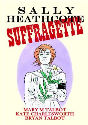 Sally Heathcote, Suffragette Cover Image