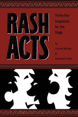 Rash Acts: 35 Snapshots for the Stage Cover Image