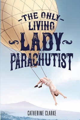 The Only Living Lady Parachutist Cover Image