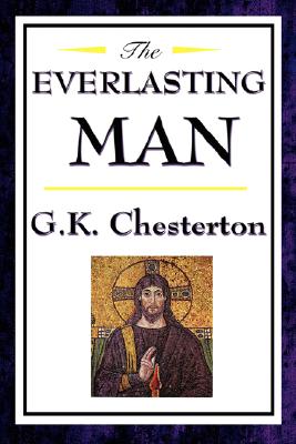 The Everlasting Man By G. K. Chesterton Cover Image