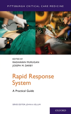 Rapid Response System: A Practical Guide (Pittsburgh Critical Care Medicine)