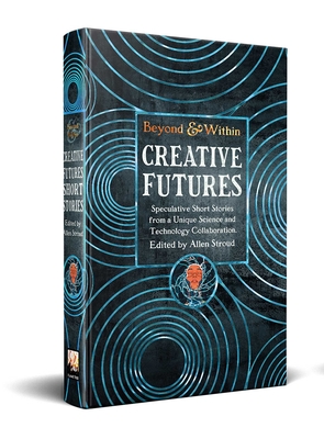 Creative Futures (Beyond and Within) By Allen Stroud Cover Image