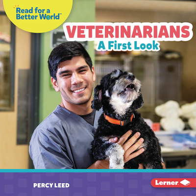 Veterinarians: A First Look (Read about Community Helpers (Read for a Better World (Tm)))