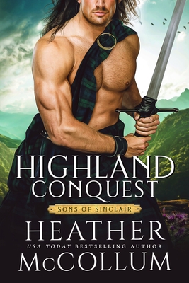 Highland Conquest (Sons of Sinclair #1) By Heather McCollum Cover Image