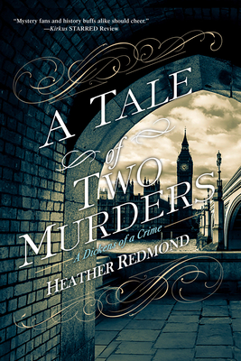 A Tale of Two Murders (A Dickens of a Crime #1) By Heather Redmond Cover Image